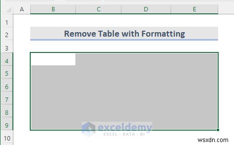 Remove Excel Tables Quickly: 6 Simple Methods