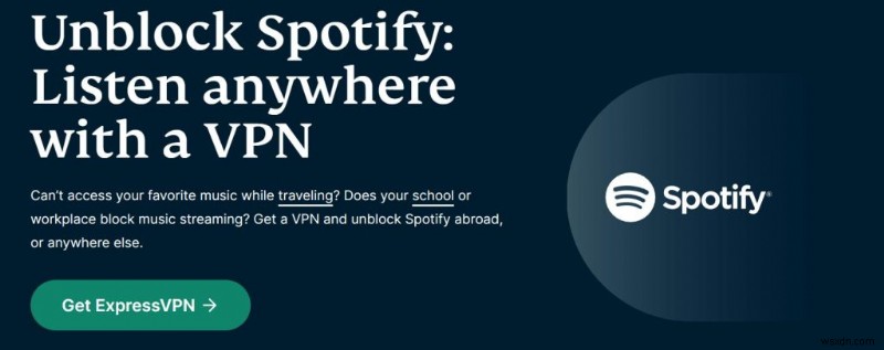 Top 9 VPNs for Unlimited Spotify Access Worldwide