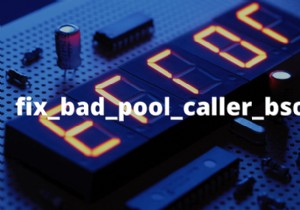 How to Fix a Bad Pool Caller BSOD on Windows