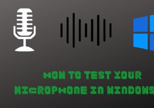 How to Test Your Microphone in Windows 10