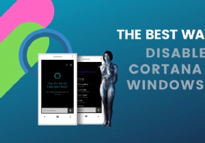 The Best Way to Disable Cortana in Windows 10