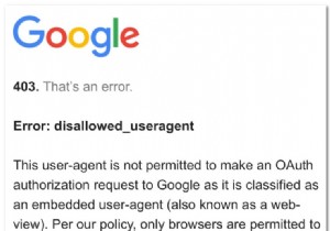 403 Google ‘Error: Disallowed_Useragent’ on Android and iOS
