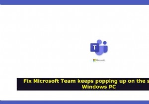 Microsoft Team keeps popping up on the screen in Windows 11/10