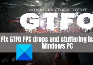 Fix GTFO FPS drops, lag and stuttering issues on Windows PC