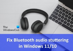 Fix Bluetooth audio stuttering in Windows 11/10