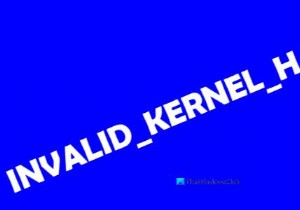 How to fix INVALID_KERNEL_HANDLE BSOD error 0x00000093