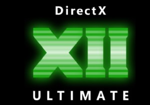 DirectX 12 Ultimate Features, Tools and Minimum requirements