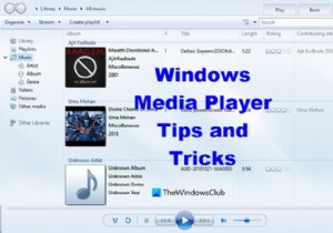 Windows Media Player Tips & Tricks you may not be aware of