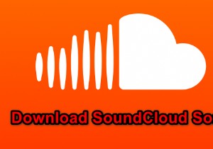 How to Download Songs and Tracks from SoundCloud on your PC?