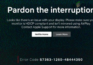 Fix Netflix Error Code S7363-1260-48444350