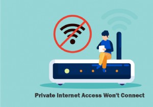Resolve Private Internet Access VPN Connection Issues on Windows 10