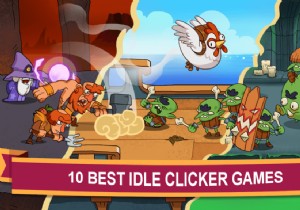 Top 10 Idle Clicker Games for iOS & Android – 2022 Edition