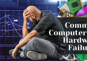 Common Hardware Failures: Spot, Diagnose, and Fix
